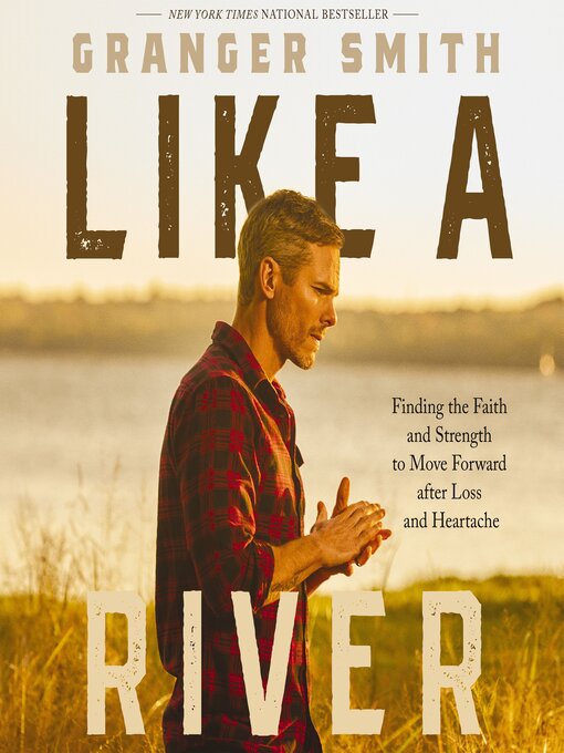 Title details for Like a River by Granger Smith - Available